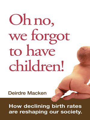cover image of Oh No, We Forgot to Have Children!